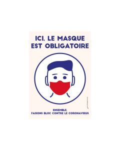 Autocollant repositionnable "ICI, LE MASQUE EST OBLIGATOIRE" format A3